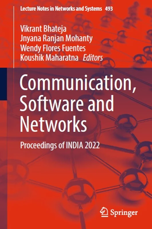 Communication, Software and Networks: Proceedings of INDIA 2022
