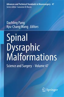 Spinal Dysraphic Malformations Science and Surgery - Volume 47