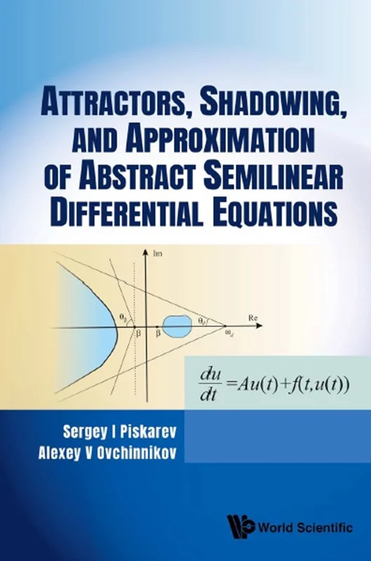 Attractors, Shadowing, And Approximation Of Abstract Semilinear Differential Equations
