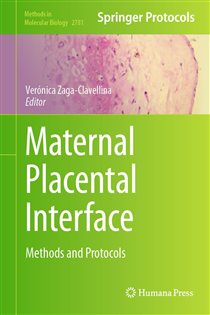 Maternal Placental Interface Methods and Protocols