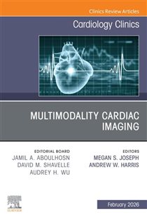 Multimodality Cardiac Imaging, An Issue of Cardiology Clinics