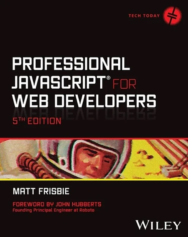 Professional JavaScript for Web Developers (Tech Today) 5th Edition
