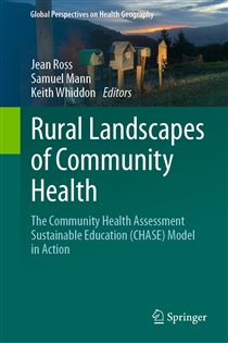 Rural Landscapes of Community Health The Community Health Assessment Sustainable Education (CHASE) Model in Action