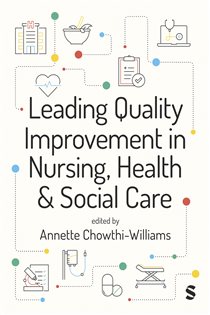Leading Quality Improvement in Nursing, Health & Social Care