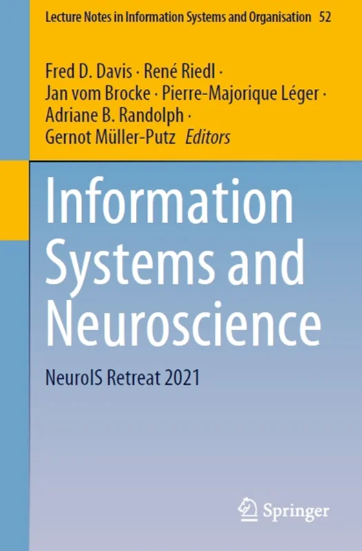Information Systems and Neuroscience: NeuroIS Retreat 2021
