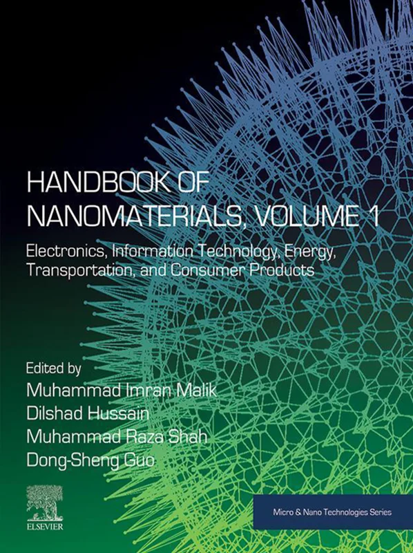 Handbook of Nanomaterials, Volume 1: Electronics, Information Technology, Energy, Transportation, and Consumer Products