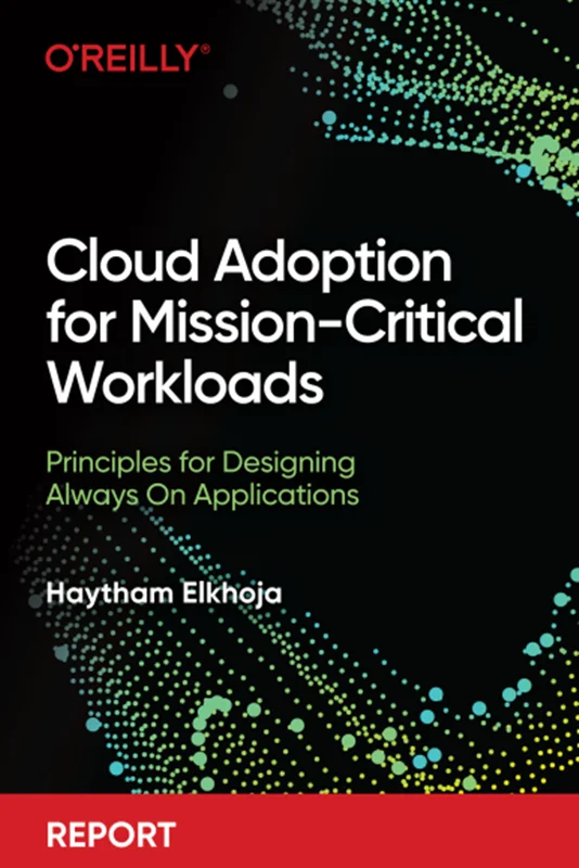 Cloud Adoption for Mission-Critical Workloads
