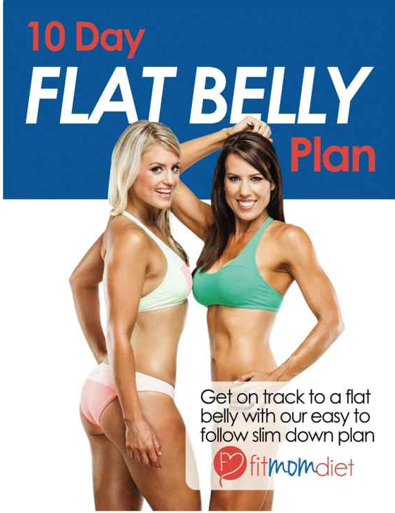 10 Day Flat Belly Plan: Fit Mom Diet