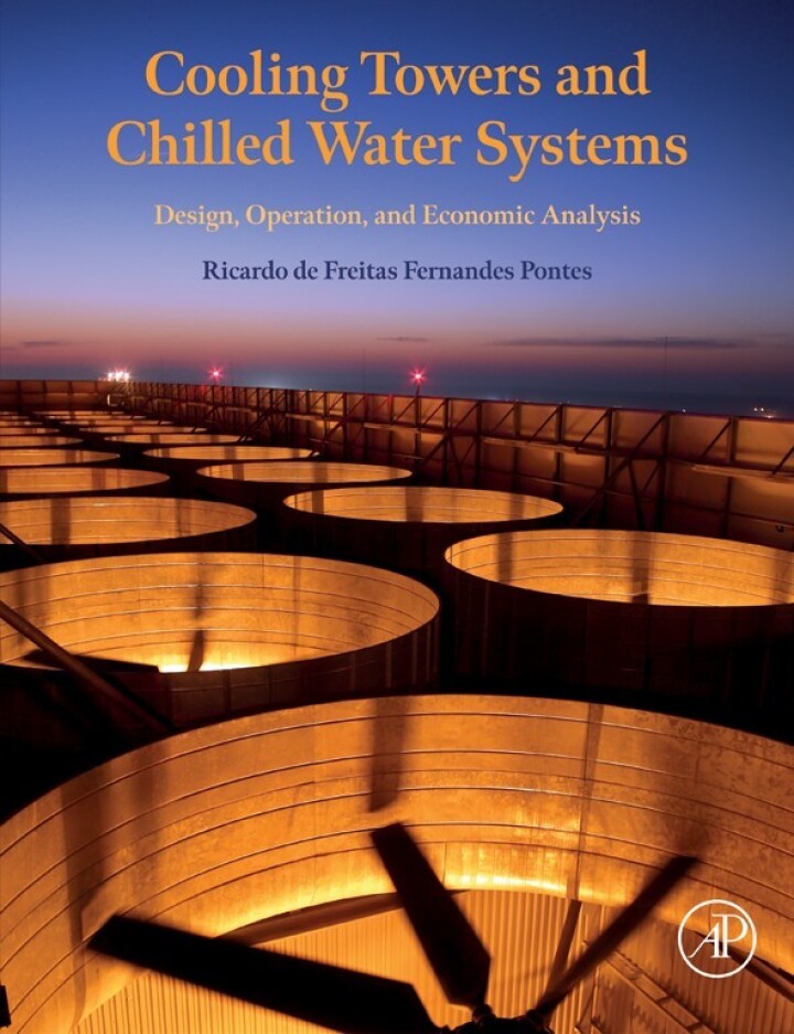 Cooling Towers and Chilled Water Systems: Design, Operation, and Economic Analysis