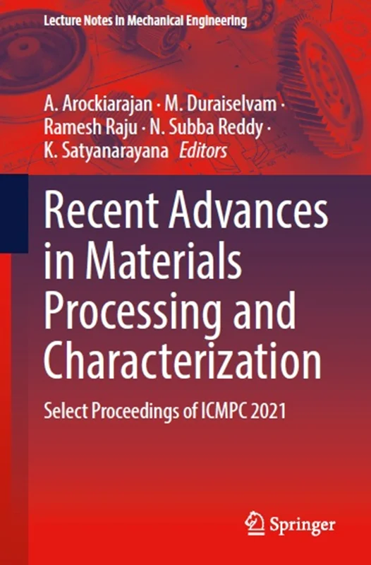 Recent Advances in Materials Processing and Characterization: Select Proceedings of ICMPC 2021