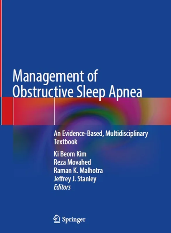 Management of Obstructive Sleep Apnea: An Evidence-Based, Multidisciplinary Textbook