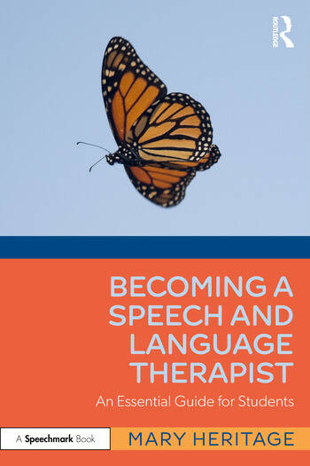 Becoming a Speech and Language Therapist An Essential Guide for Students By Mary Heritage