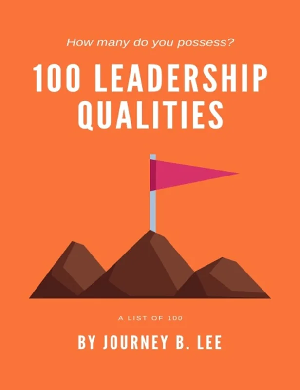 100 Leadership Qualities: How many do you have?