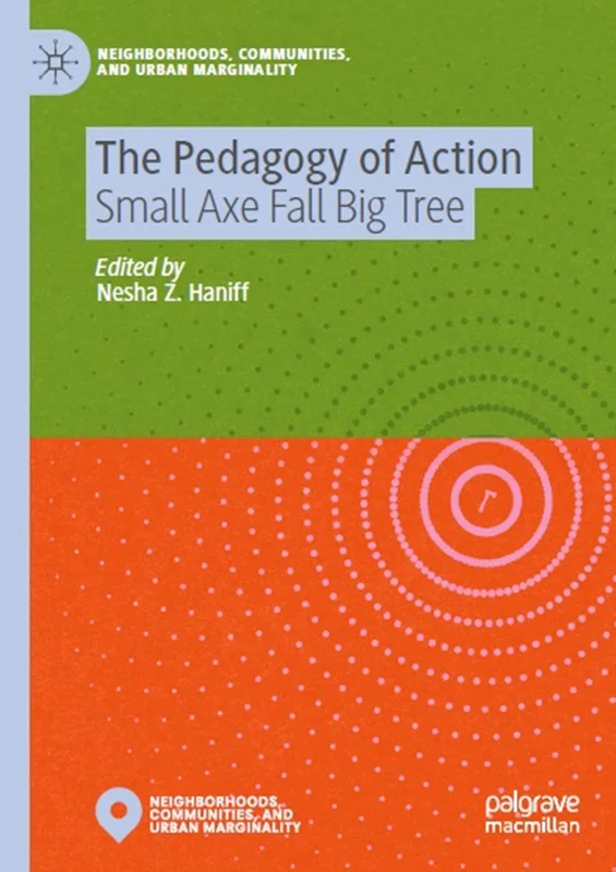 The Pedagogy of Action: Small Axe Fall Big Tree
