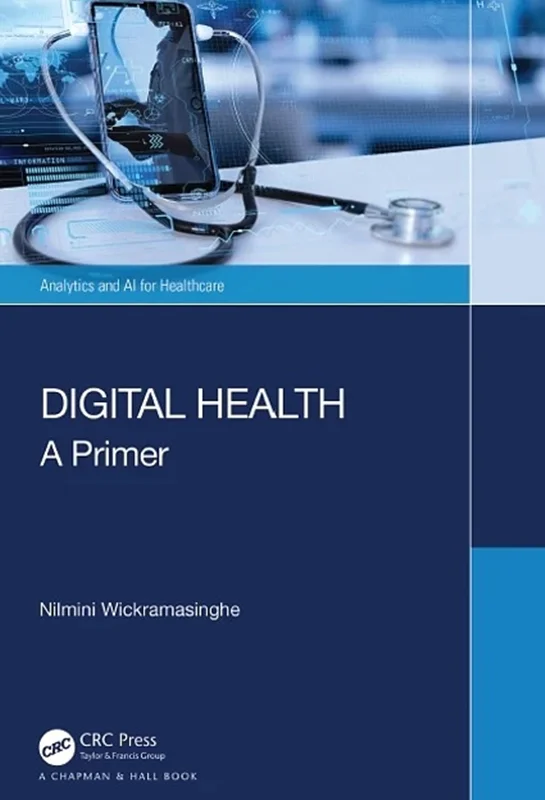 Digital Health: A Primer (Analytics and AI for Healthcare)