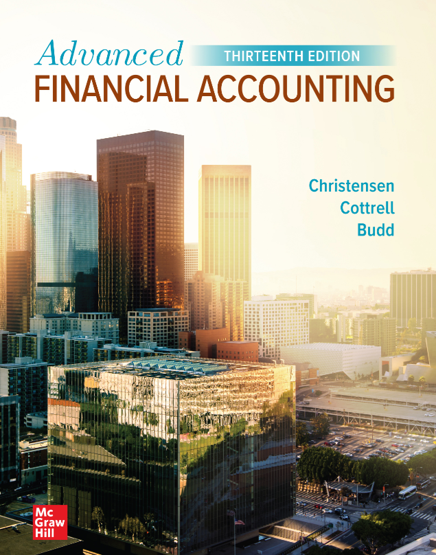 Advanced Financial Accounting 13th Edition by Theodore E. Christensen, David M. Cottrell, Cassy JH Budd