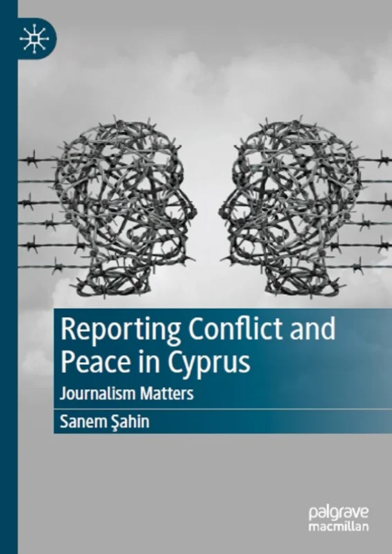 Reporting Conflict and Peace in Cyprus: Journalism Matters