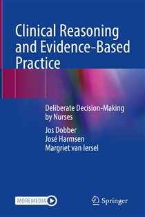 Clinical Reasoning and Evidence-Based Practice Deliberate Decision-Making by Nurses