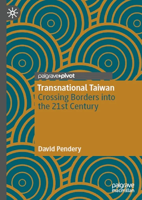 Transnational Taiwan: Crossing Borders into the 21st Century