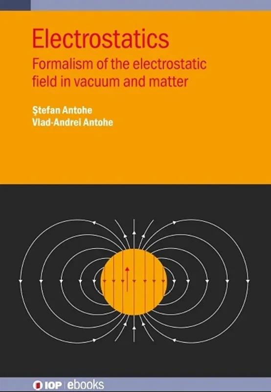Electrostatics: Formalism of the Electrostatic Field in Vacuum and Matter