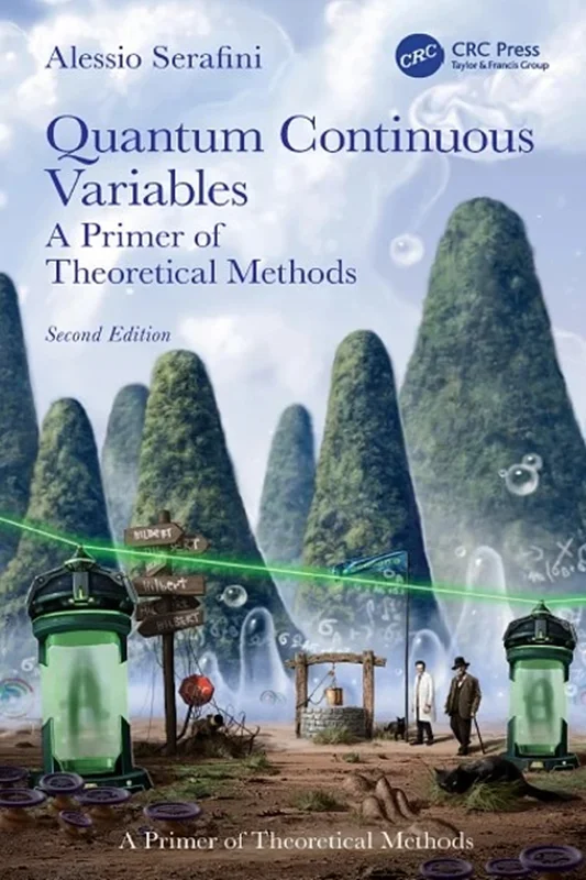 Quantum Continuous Variables: A Primer of Theoretical Methods 2nd Edition