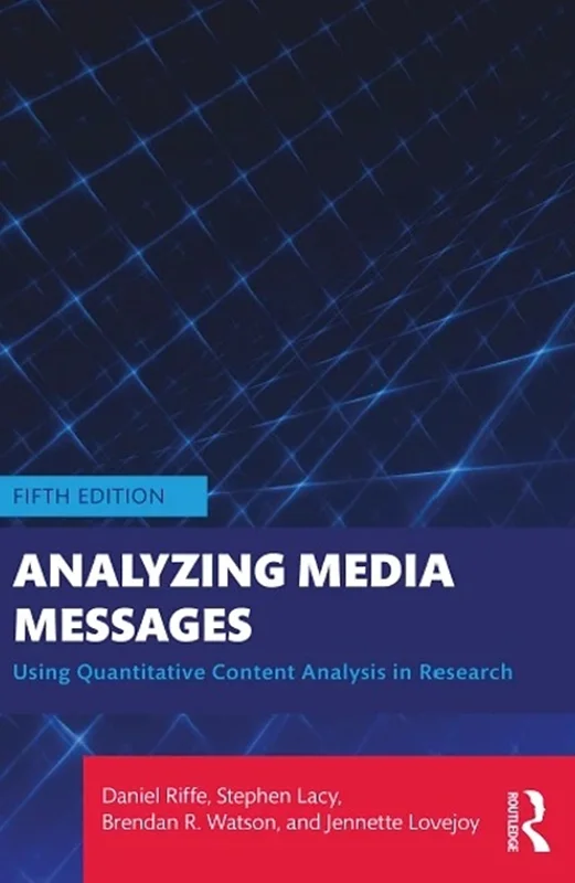 Analyzing Media Messages: Using Quantitative Content Analysis in Research 5th Edition