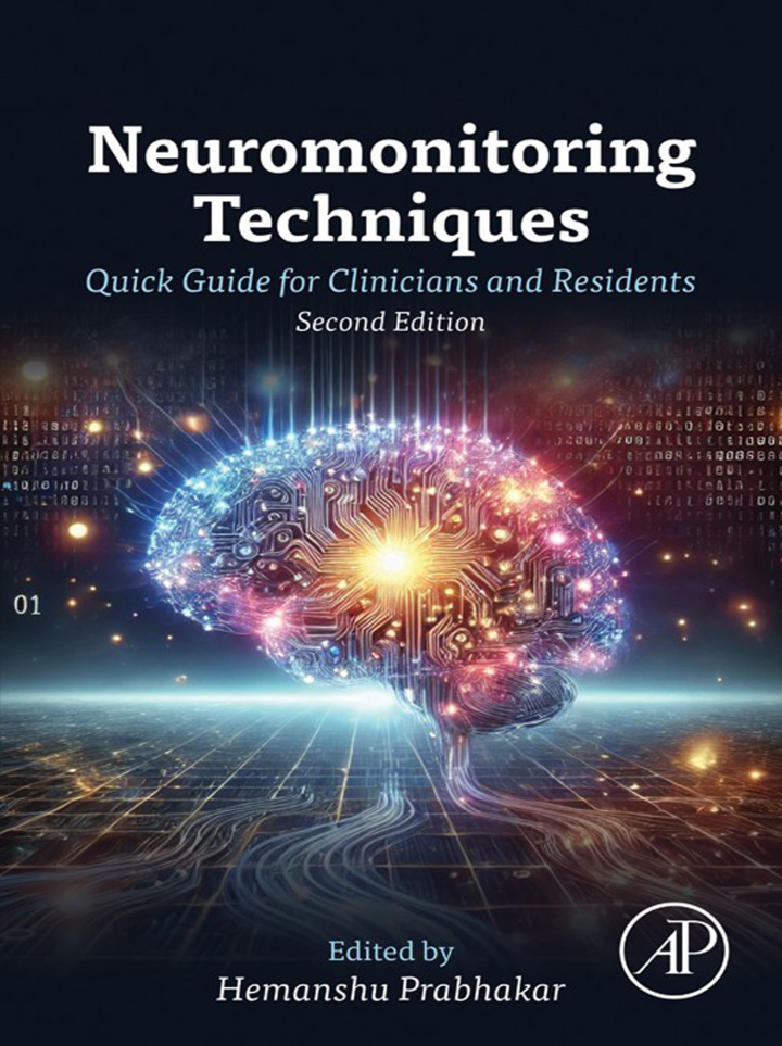 Neuromonitoring Techniques: Quick Guide for Clinicians and Residents 2nd Edition