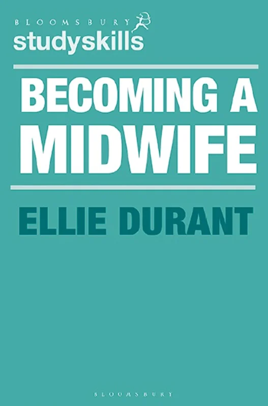 Becoming a Midwife: A Student Guide
