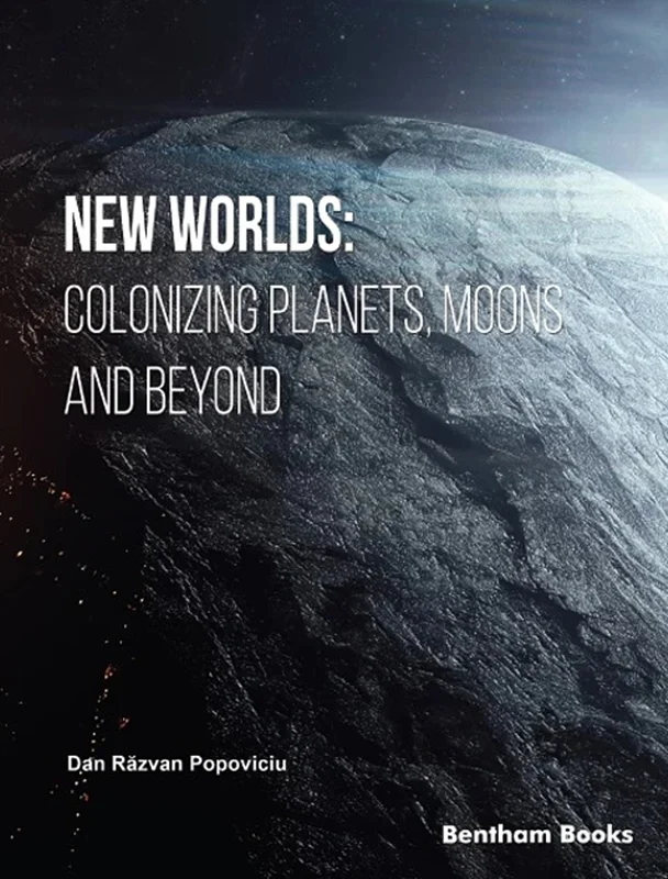New Worlds: Colonizing Planets, Moons and Beyond