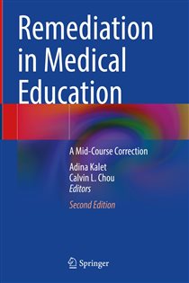 Remediation in Medical Education (2nd ed.) A Mid-Course Correction