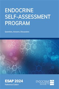 Endocrine Self-Assessment Program Questions, Answers, Discussions (ESAP 2024)