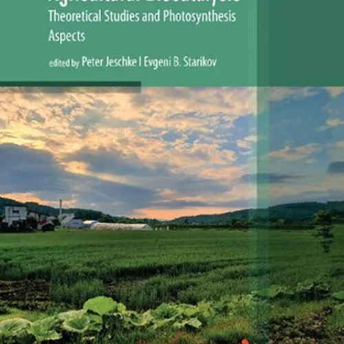 Agricultural Biocatalysis: Theoretical Studies and Photosynthesis Aspects