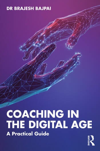 Coaching in the Digital Age A Practical Guide By Brajesh Bajpai
