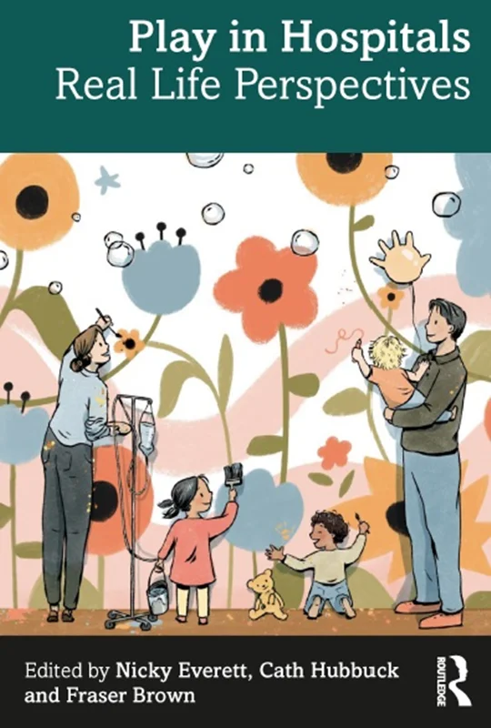 Play in Hospitals: Real Life Perspectives