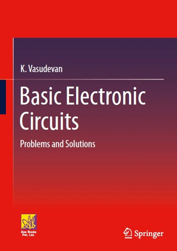 Basic Electronic Circuits: Problems and Solutions