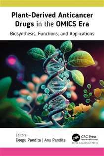 Plant-Derived Anticancer Drugs in the OMICS Era Biosynthesis, Functions, and Applications