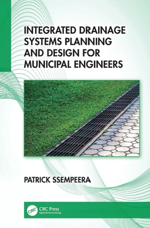 Integrated Drainage Systems Planning and Design for Municipal Engineers