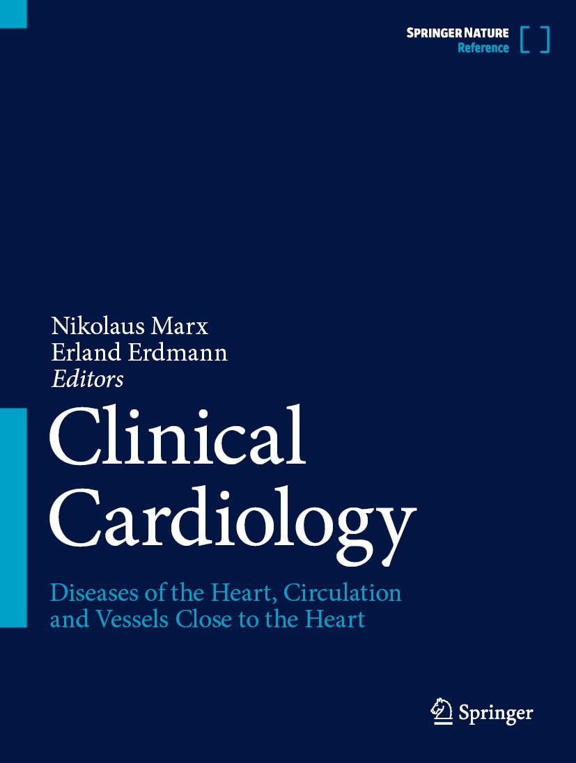 Clinical Cardiology: Diseases of the Heart, Circulation and Vessels close to the Heart 2nd Edition