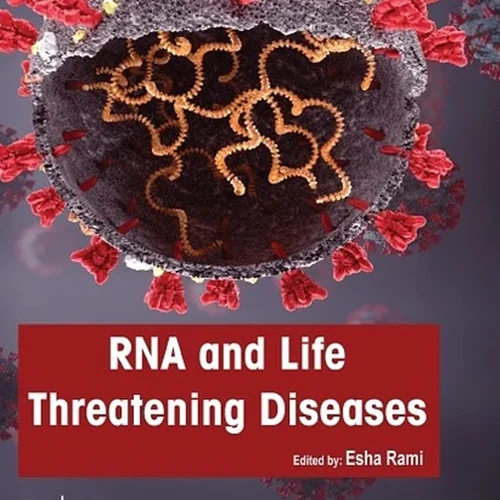 RNA and Life Threatening Diseases