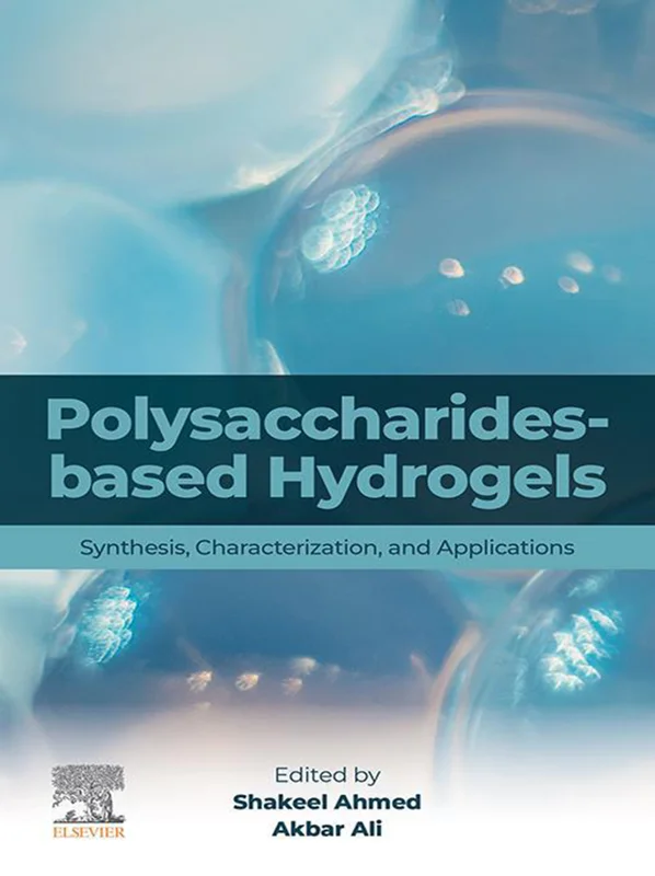 Polysaccharides-Based Hydrogels: Synthesis, Characterization and Applications