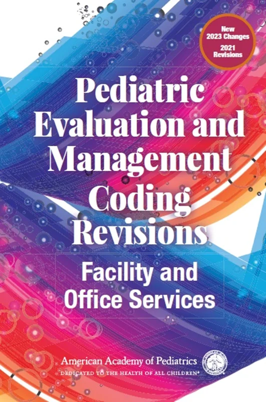 Pediatric Evaluation and Management Coding Revisions: Facility and Office Services