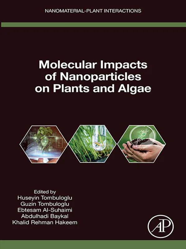 Molecular Impacts of Nanoparticles on Plants and Algae (Nanomaterial-Plant Interactions)