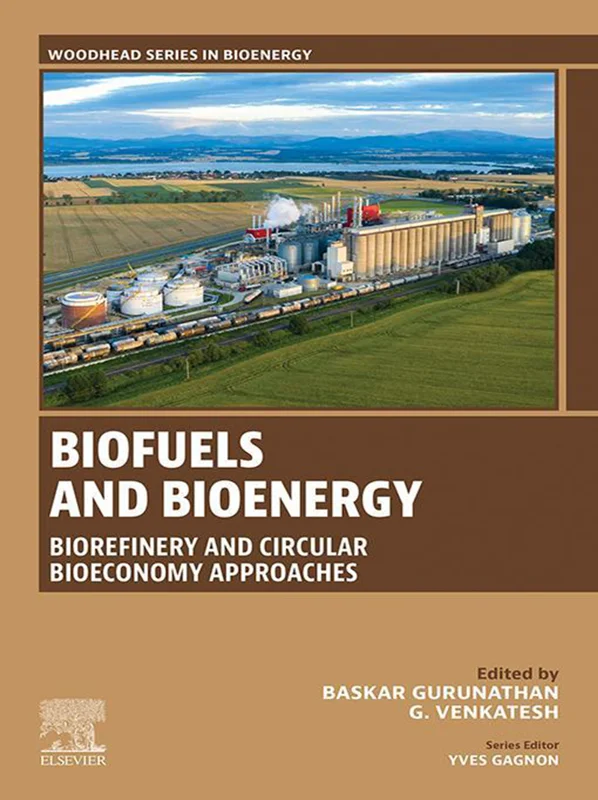 Biofuels and Bioenergy: Biorefinery and Circular Bioeconomy Approaches