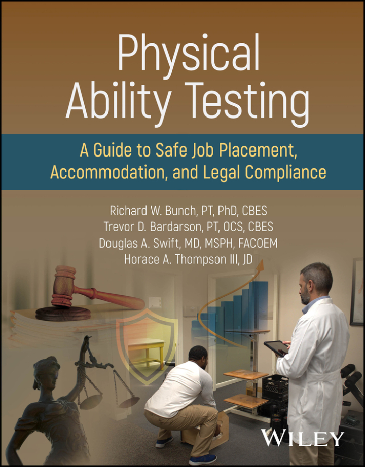 Physical Ability Testing: A Guide to Safe Job Placement, Accommodation, and Legal Compliance