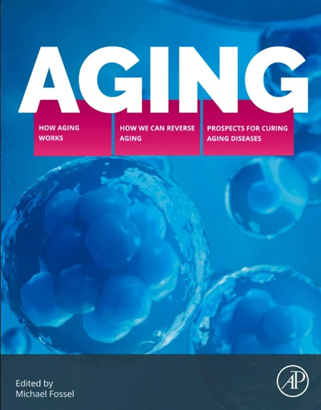 Aging: How Aging Works, How We Reverse Aging, and Prospects for Curing Aging Diseases
