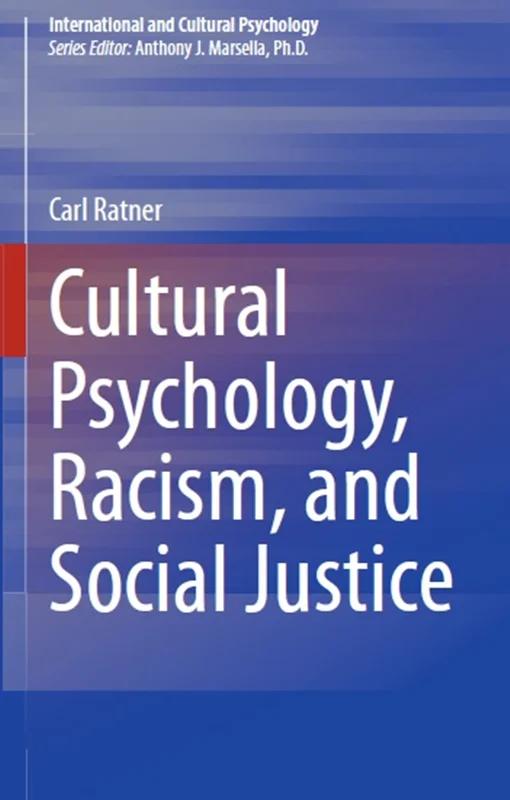 Cultural Psychology, Racism, and Social Justice