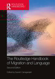 The Routledge Handbook of Migration and Language Edited By Suresh Canagarajah