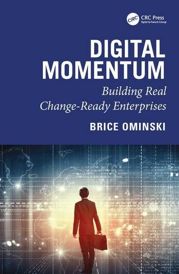 Digital Momentum Building Real Change-Ready Enterprises By Brice Ominski