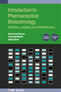 Introduction to Pharmaceutical Biotechnology, Volume 2 (Second Edition) (2nd ed.) Enzymes, proteins and bioinformatics