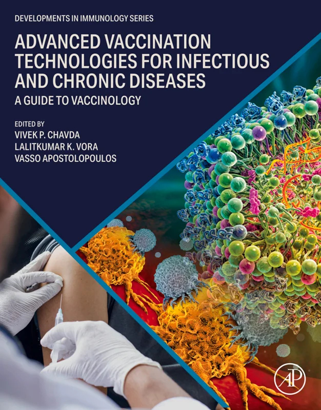 Advanced Vaccination Technologies for Infectious and Chronic Diseases: A guide to Vaccinology